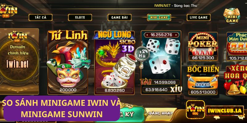 So sánh Minigame IWIN CLUB và Minigame Sunwin 1 So sánh Minigame IWIN CLUB và Minigame Sunwin