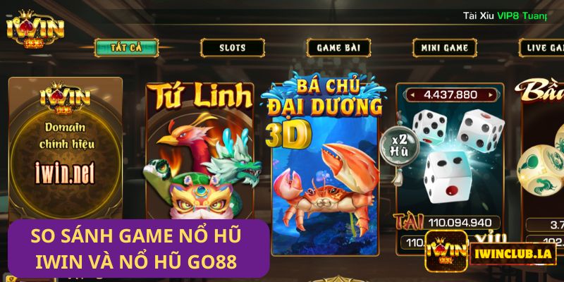 So sánh Game Nổ Hũ IWIN CLUB và Nổ Hũ Go88: Hai sự lựa chọn hấp dẫn cho game thủ 6 So sánh Game Nổ Hũ IWIN CLUB và Nổ Hũ Go88